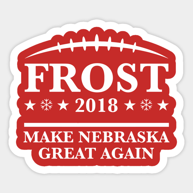 scott frost shirt - Frost '18 - Make Nebraska Great Again White Sticker by DarlingShirt